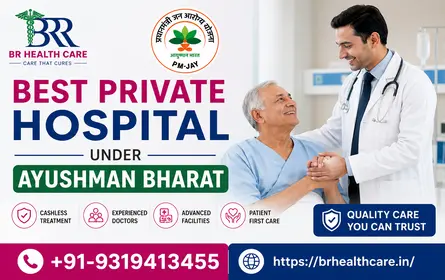 Best Private Hospital Under Ayushman Bharat